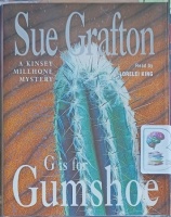 G is for Gumshoe written by Sue Grafton performed by Lorelei King on Cassette (Abridged)